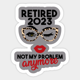 Retired 2023 Shirt, Funny Retired Shirt, Retirement Party T-shirt, Retirement Shirt Sticker